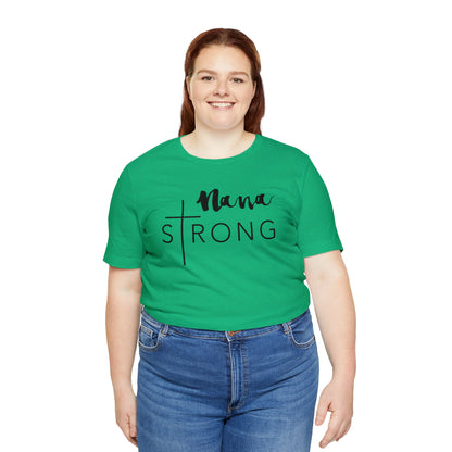 Nana Strong Unisex Jersey Short Sleeve Tee