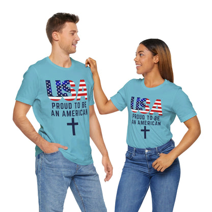 Proud to Be an American Unisex Jersey Short Sleeve Tee