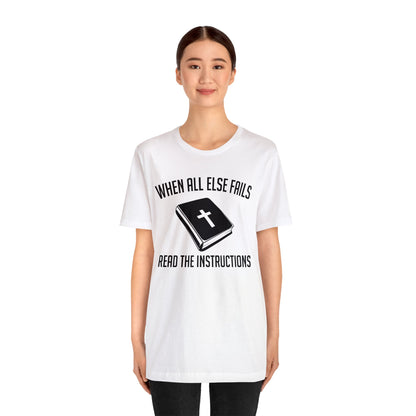 When All Else Fails Read The Instructions Tee