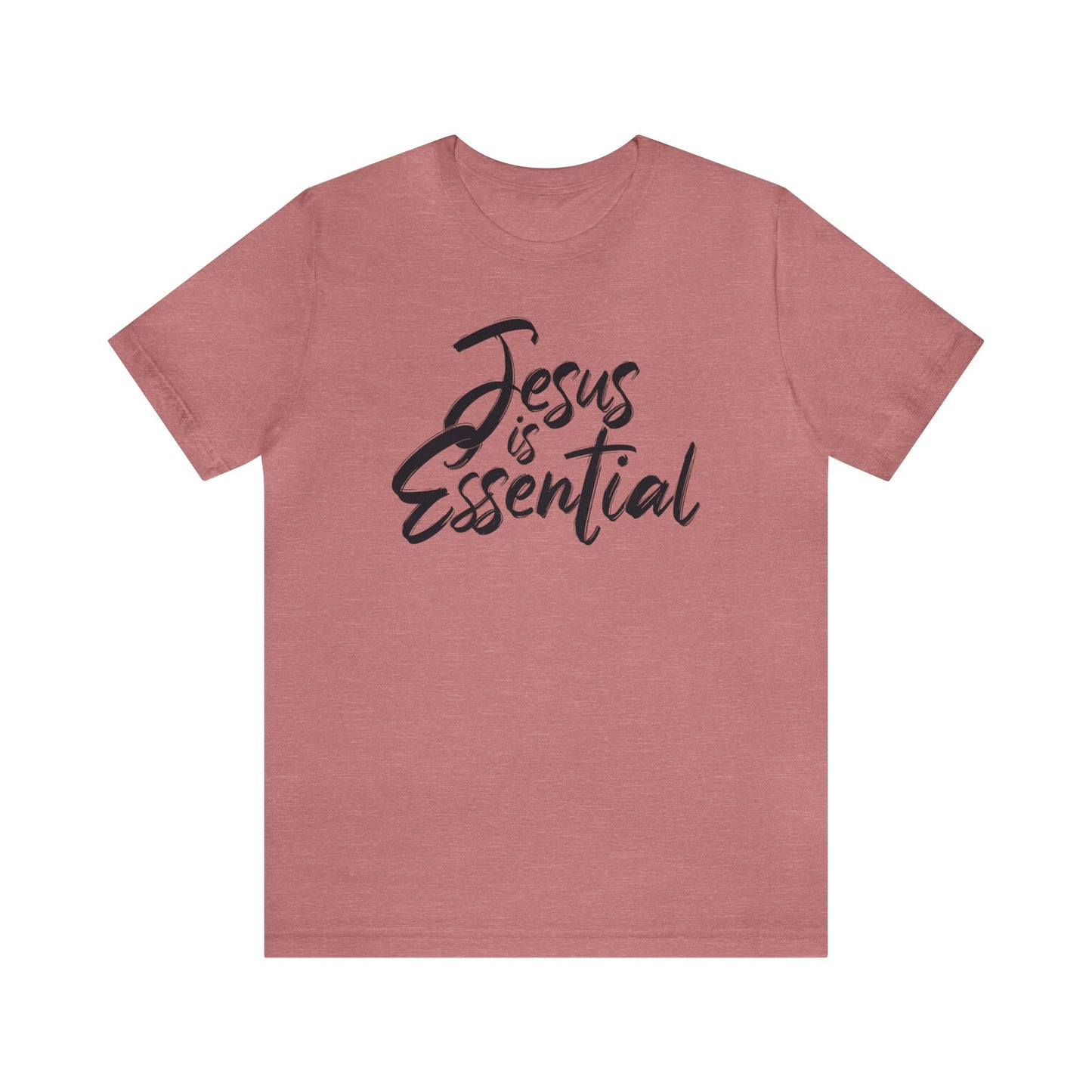 Jesus is Essential Tee