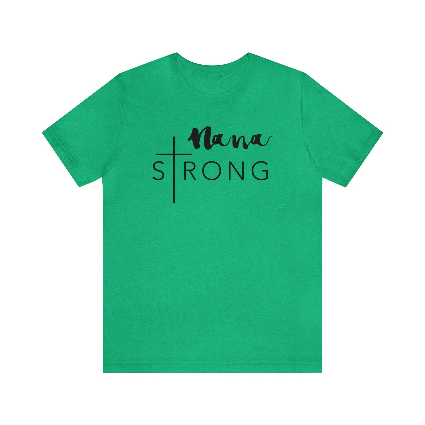 Nana Strong Unisex Jersey Short Sleeve Tee