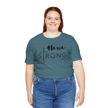 Nana Strong Unisex Jersey Short Sleeve Tee