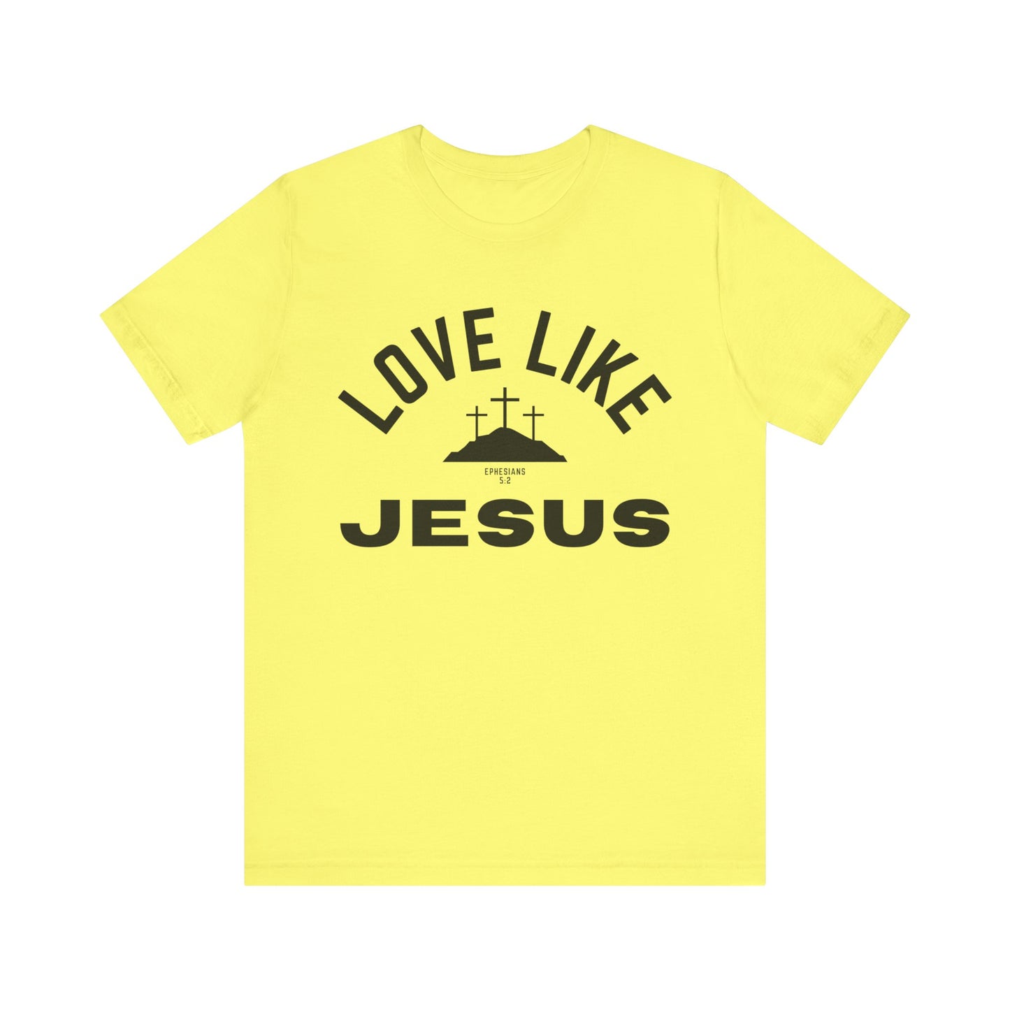 Love Like Jesus Unisex Jersey Short Sleeve Tee