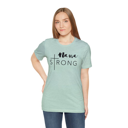 Nana Strong Unisex Jersey Short Sleeve Tee