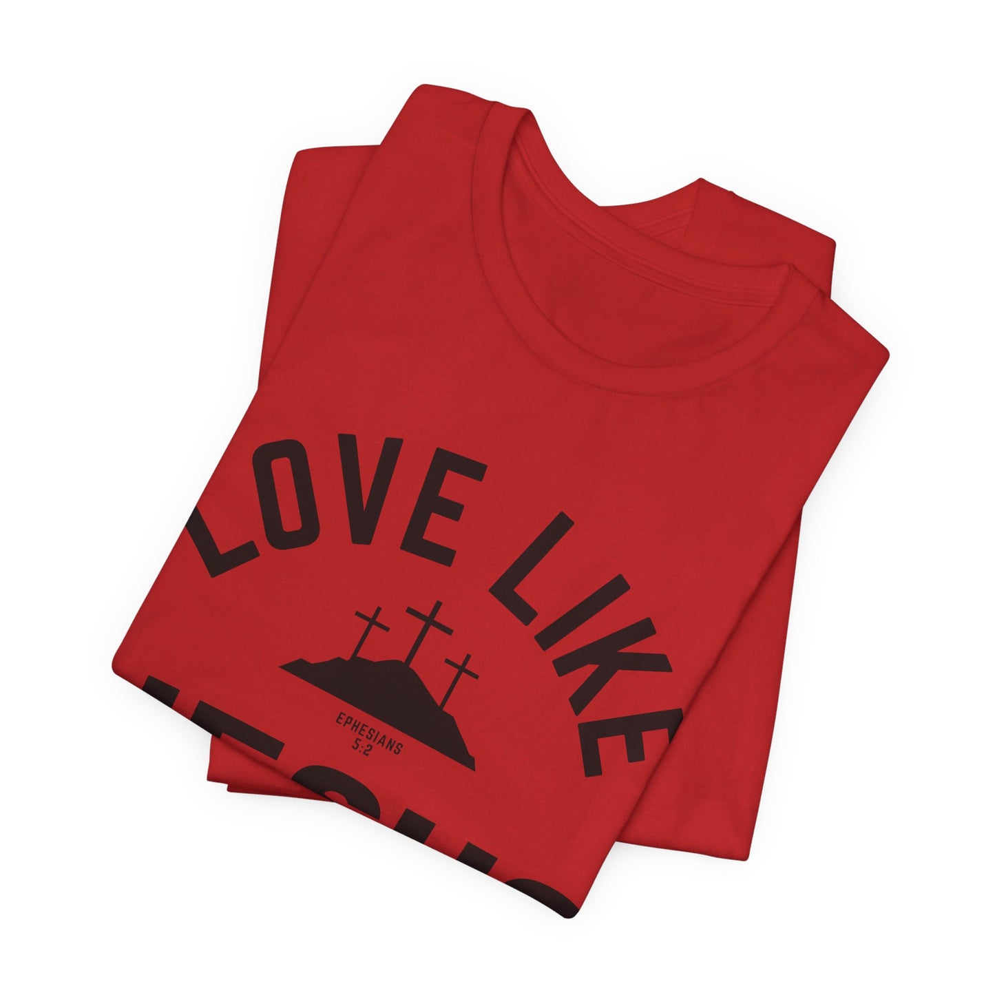 Love Like Jesus Unisex Jersey Short Sleeve Tee