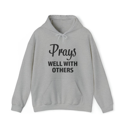 Prays Well With Others Unisex Hoodie