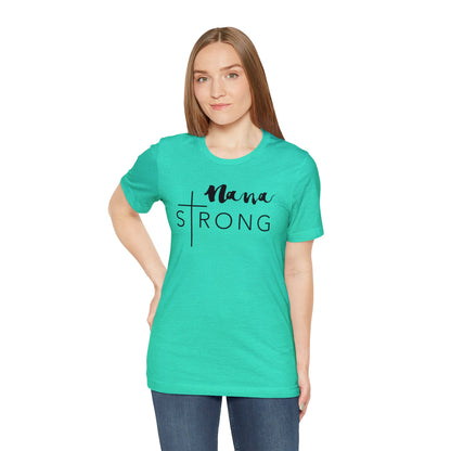 Nana Strong Unisex Jersey Short Sleeve Tee