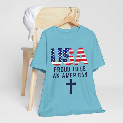 Proud to Be an American Unisex Jersey Short Sleeve Tee