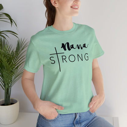 Nana Strong Unisex Jersey Short Sleeve Tee