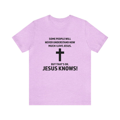 Jesus Knows Short-Sleeve Tee