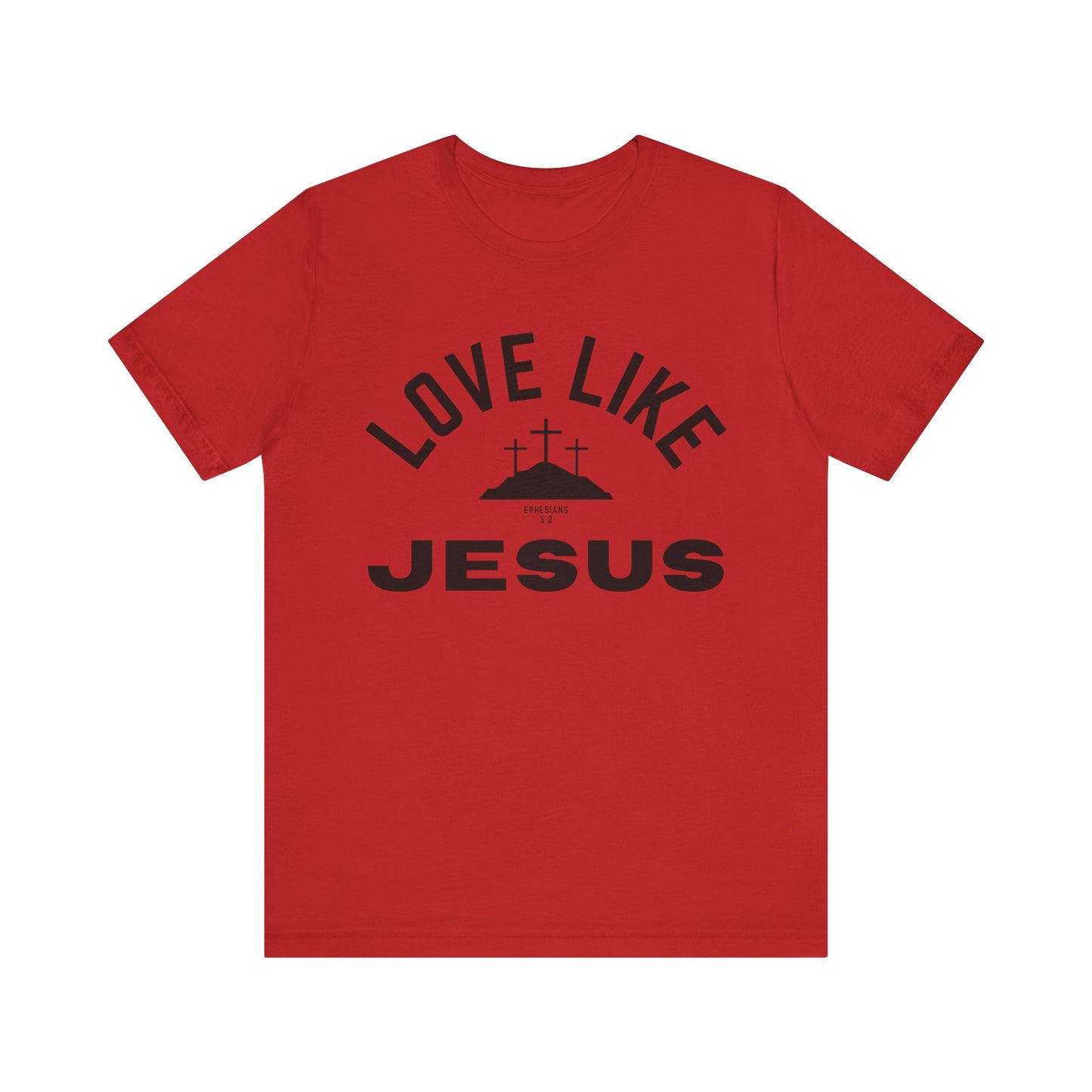 Love Like Jesus Unisex Jersey Short Sleeve Tee