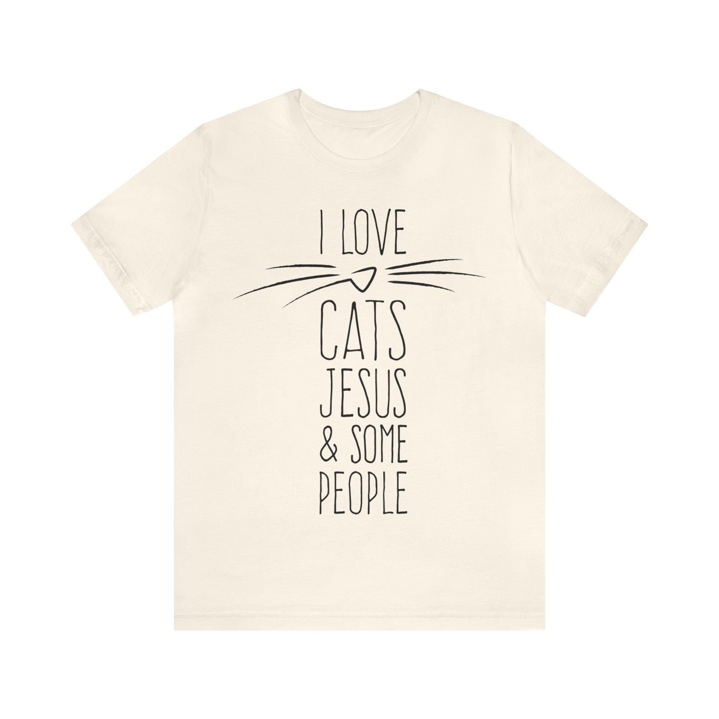 Cats, Jesus and Some People Shirt