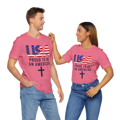 Proud to Be an American Unisex Jersey Short Sleeve Tee