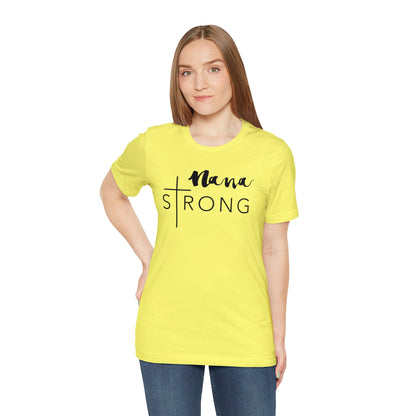 Nana Strong Unisex Jersey Short Sleeve Tee