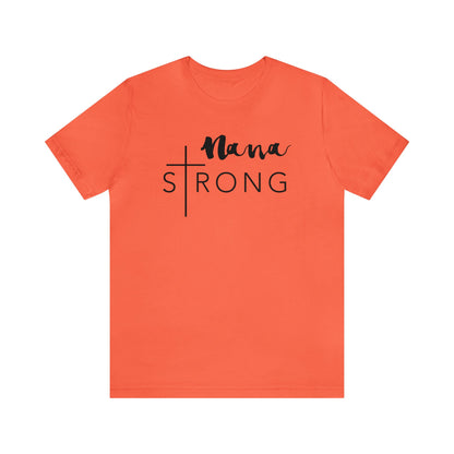 Nana Strong Unisex Jersey Short Sleeve Tee