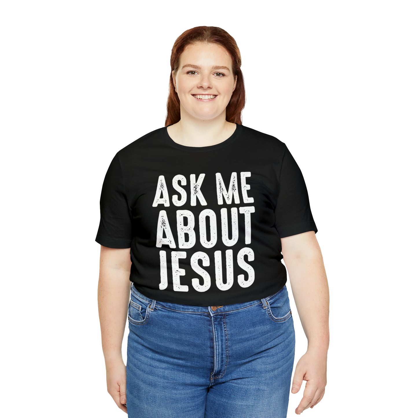 Ask Me About Jesus Short Sleeve Tee