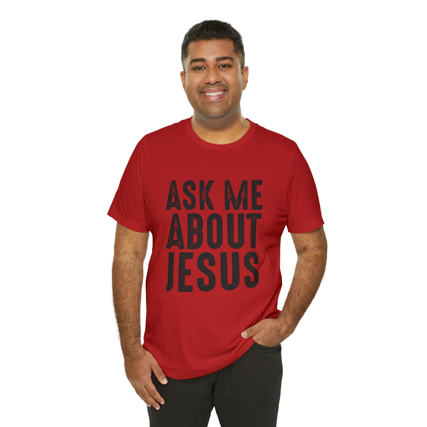 Ask Me About Jesus Short Sleeve Tee