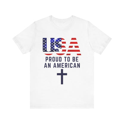 Proud to Be an American Unisex Jersey Short Sleeve Tee