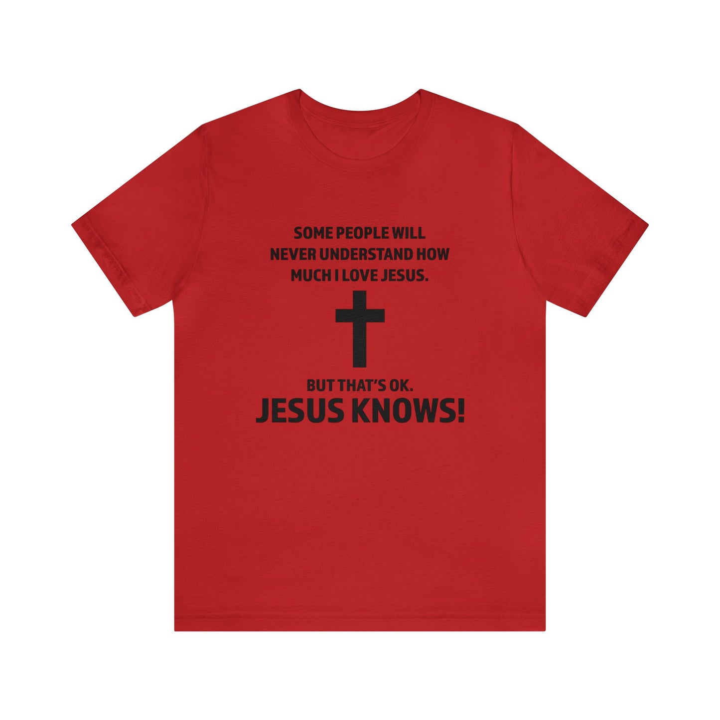 Jesus Knows Short-Sleeve Tee