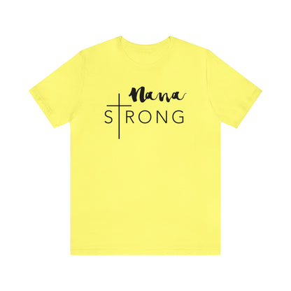 Nana Strong Unisex Jersey Short Sleeve Tee