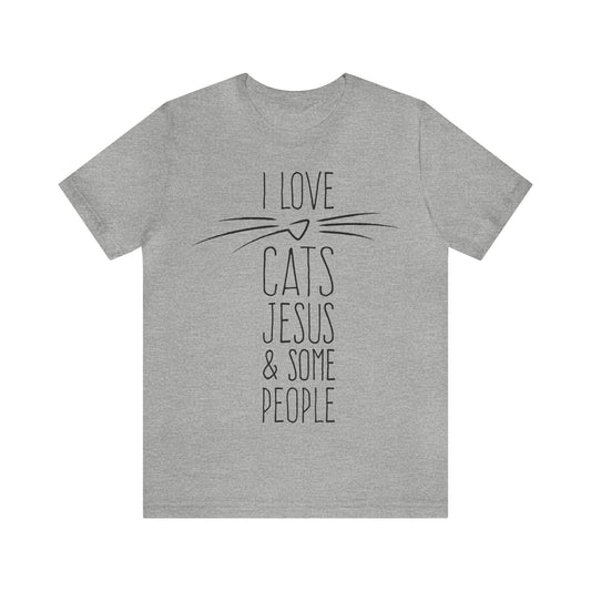 Cats, Jesus and Some People Shirt