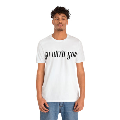 Go with God Unisex T-Shirt