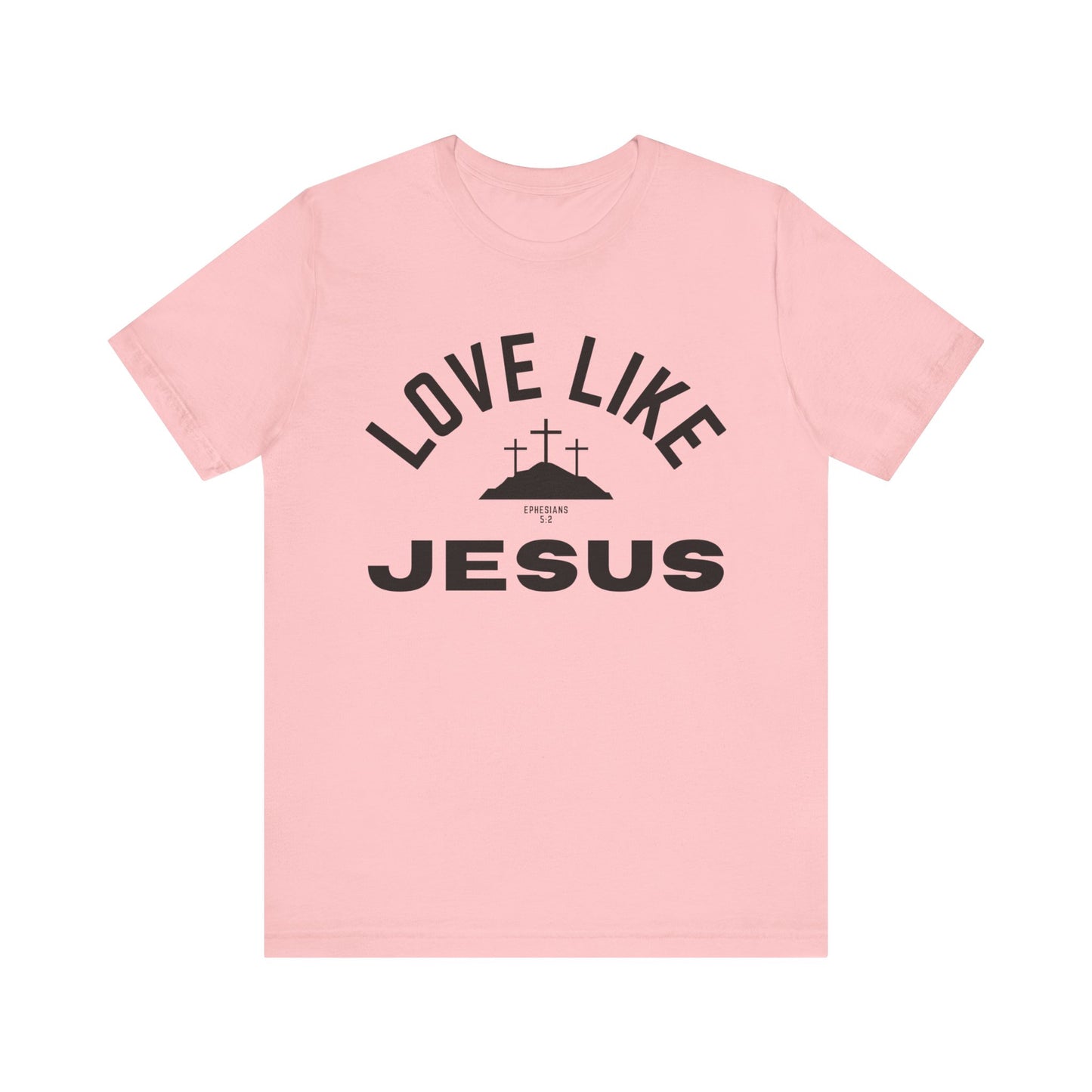 Love Like Jesus Unisex Jersey Short Sleeve Tee