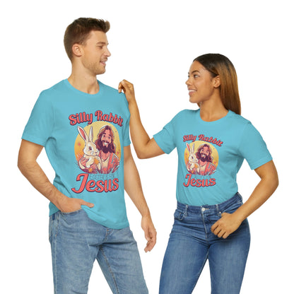 Silly Rabbit East is for Jesus Unisex Tee