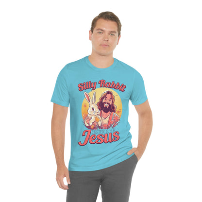 Silly Rabbit East is for Jesus Unisex Tee