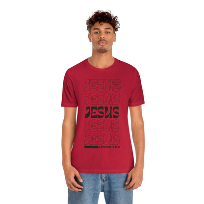 Jesus Loves You Unisex Jersey Short Sleeve Tee