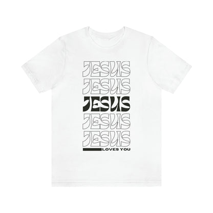 Jesus Loves You Unisex Jersey Short Sleeve Tee