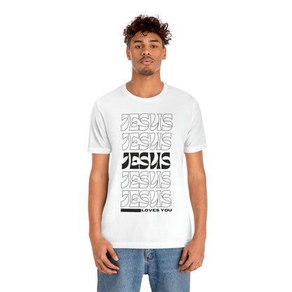 Jesus Loves You Unisex Jersey Short Sleeve Tee