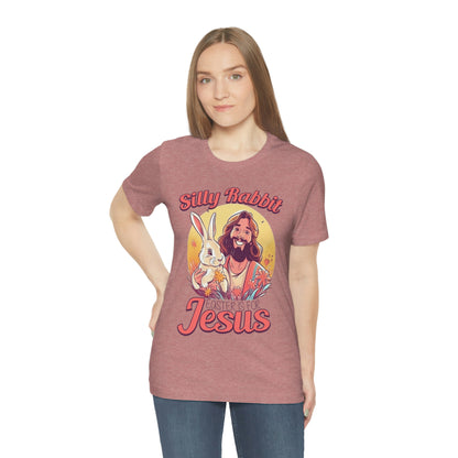 Silly Rabbit East is for Jesus Unisex Tee