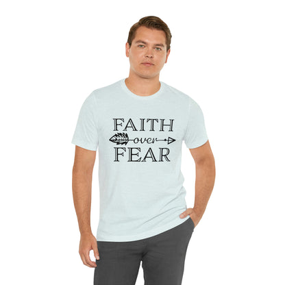 Faith Over Fear Unisex Jersey Short Sleeve Tee