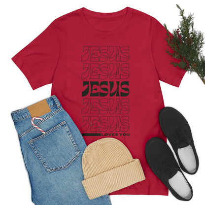 Jesus Loves You Unisex Jersey Short Sleeve Tee