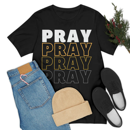 Pray More Unisex Jersey Short Sleeve Tee