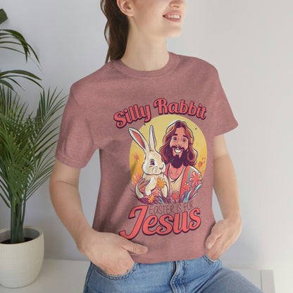 Silly Rabbit East is for Jesus Unisex Tee