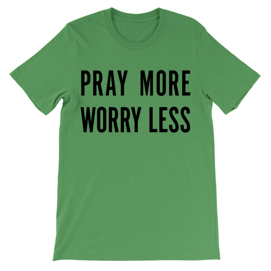 Pray More Unisex T-Shirt