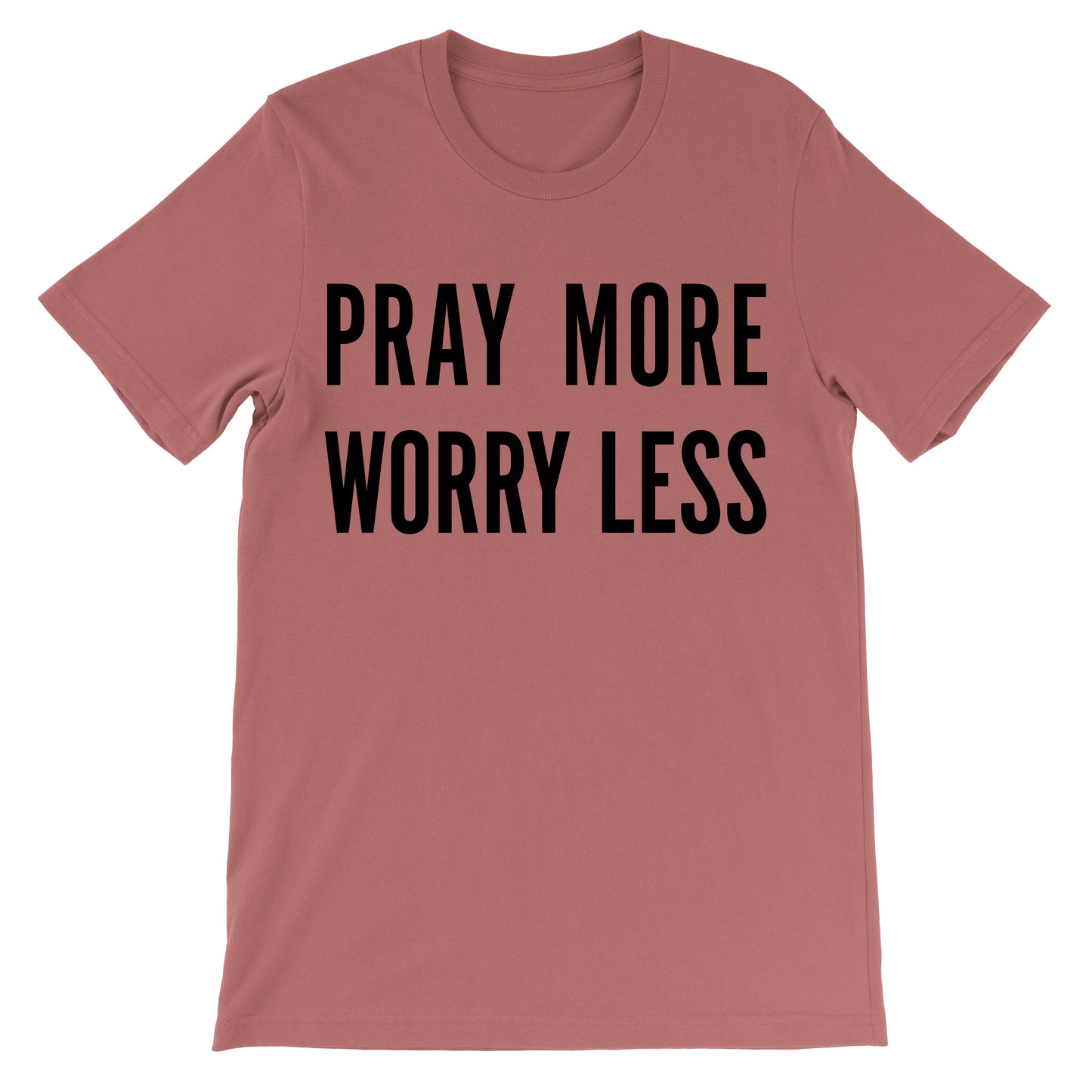 Pray More Unisex T-Shirt