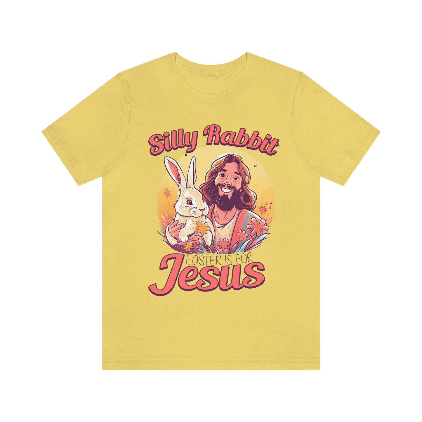 Silly Rabbit East is for Jesus Unisex Tee