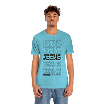 Jesus Loves You Unisex Jersey Short Sleeve Tee