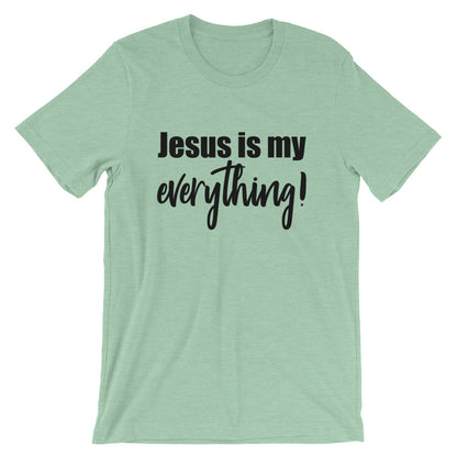 My Everything Short-Sleeve Unisex T-Shirt