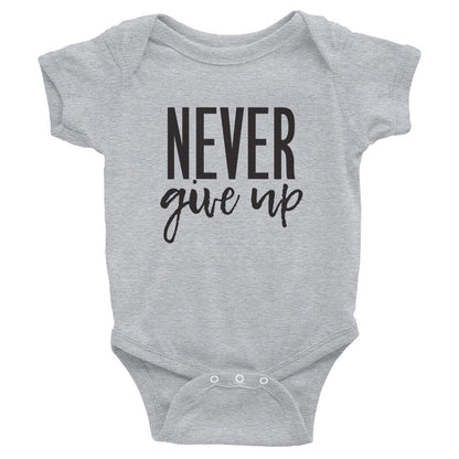 Never give up Infant Bodysuit