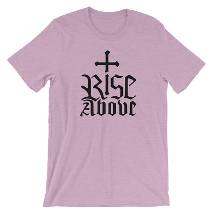 Rise Above Unisex T-Shirt