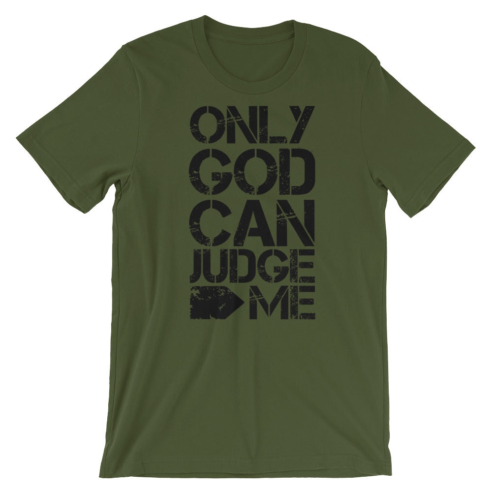 Only God Can Judge Unisex T-Shirt