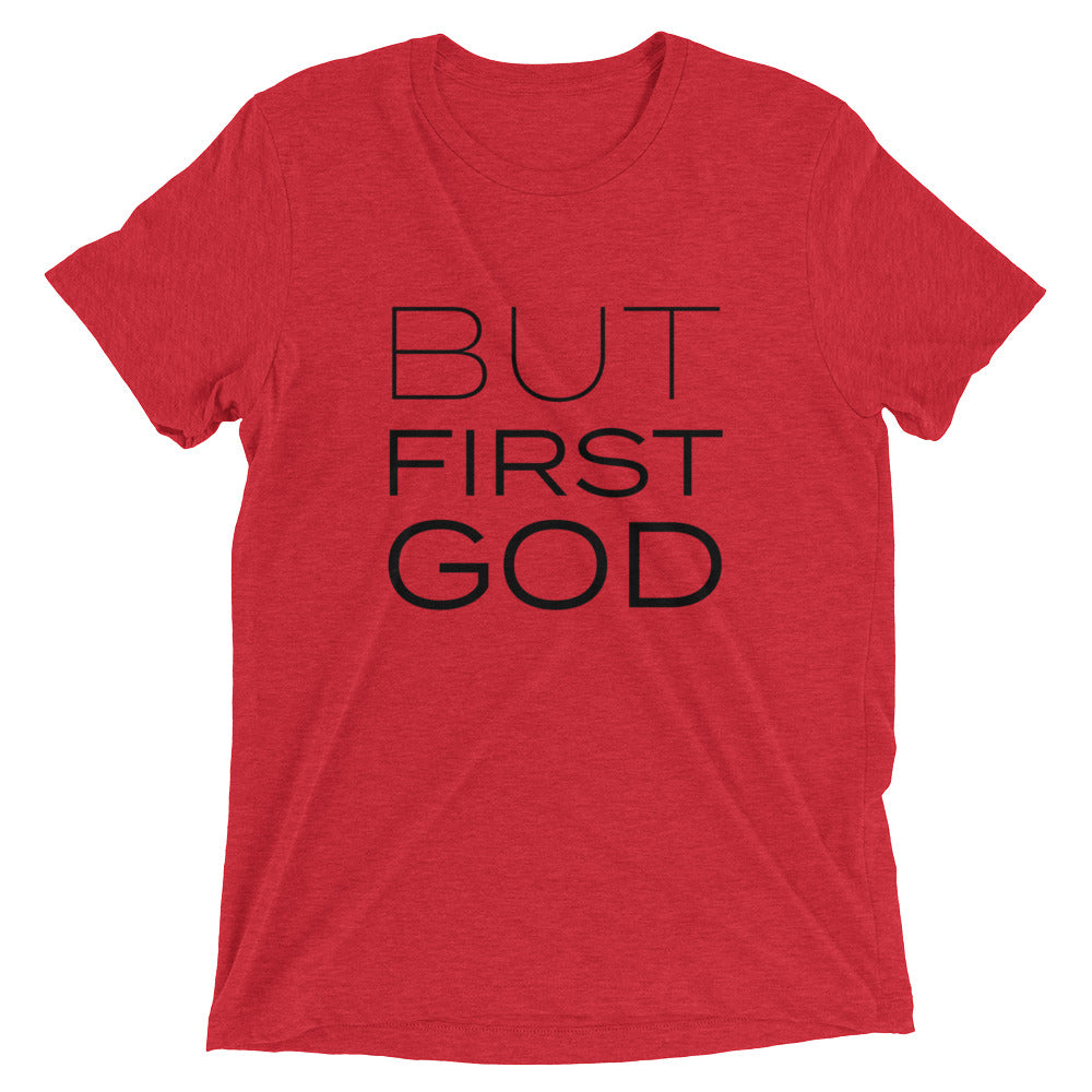 But First God Unisex Tee