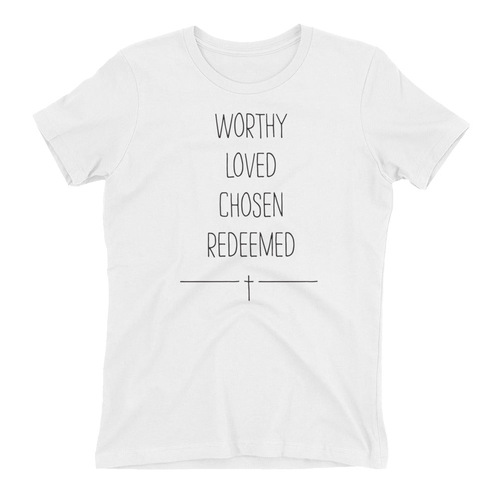 Worthy Loved Chosen Women's Tee