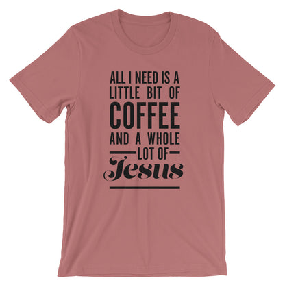 Coffee and Jesus Unisex T-Shirt