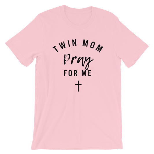 Twin mom - Pray for me Unisex T-Shirt