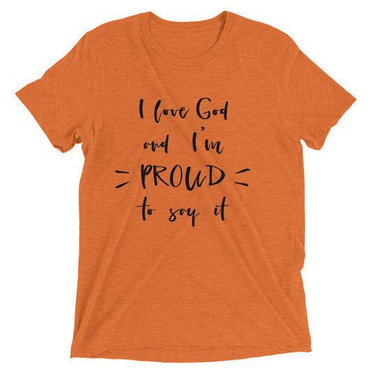 Proud To Say It Unisex Tee